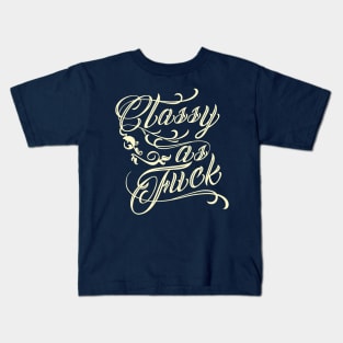 Classy As F*** Kids T-Shirt